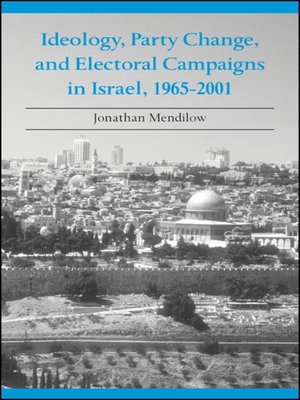 cover image of Ideology, Party Change, and Electoral Campaigns in Israel, 1965-2001